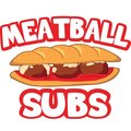 Signmission Safety Sign, 9 in Height, Vinyl, 6 in Length, Meatball Subs, D-DC-16-Meatball Subs D-DC-16-Meatball Subs